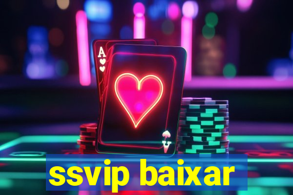 ssvip baixar